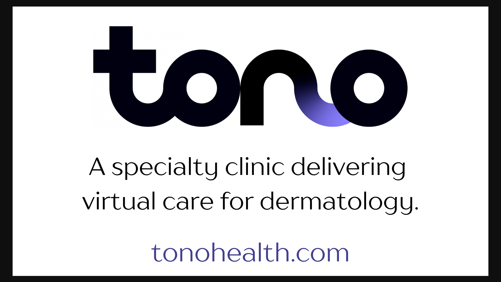 TONO Health, Virtual Medical Care For Hidradenitis Suppurativa