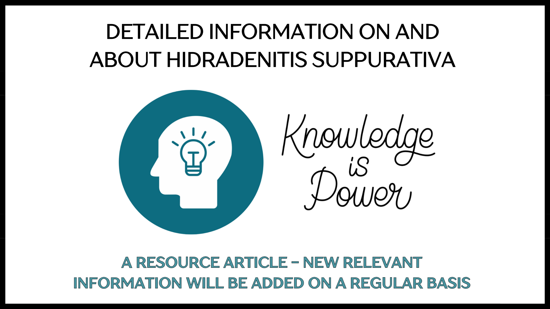 Detailed information on and about Hidradenitis Suppurativa