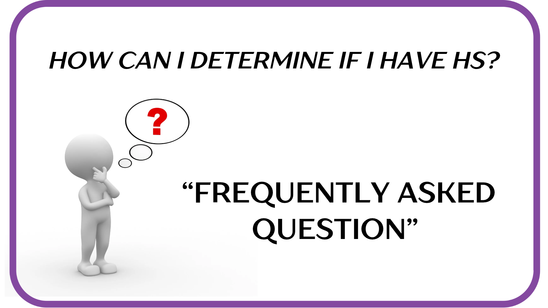 How can I determine if I have Hidradenitis Suppurativa?