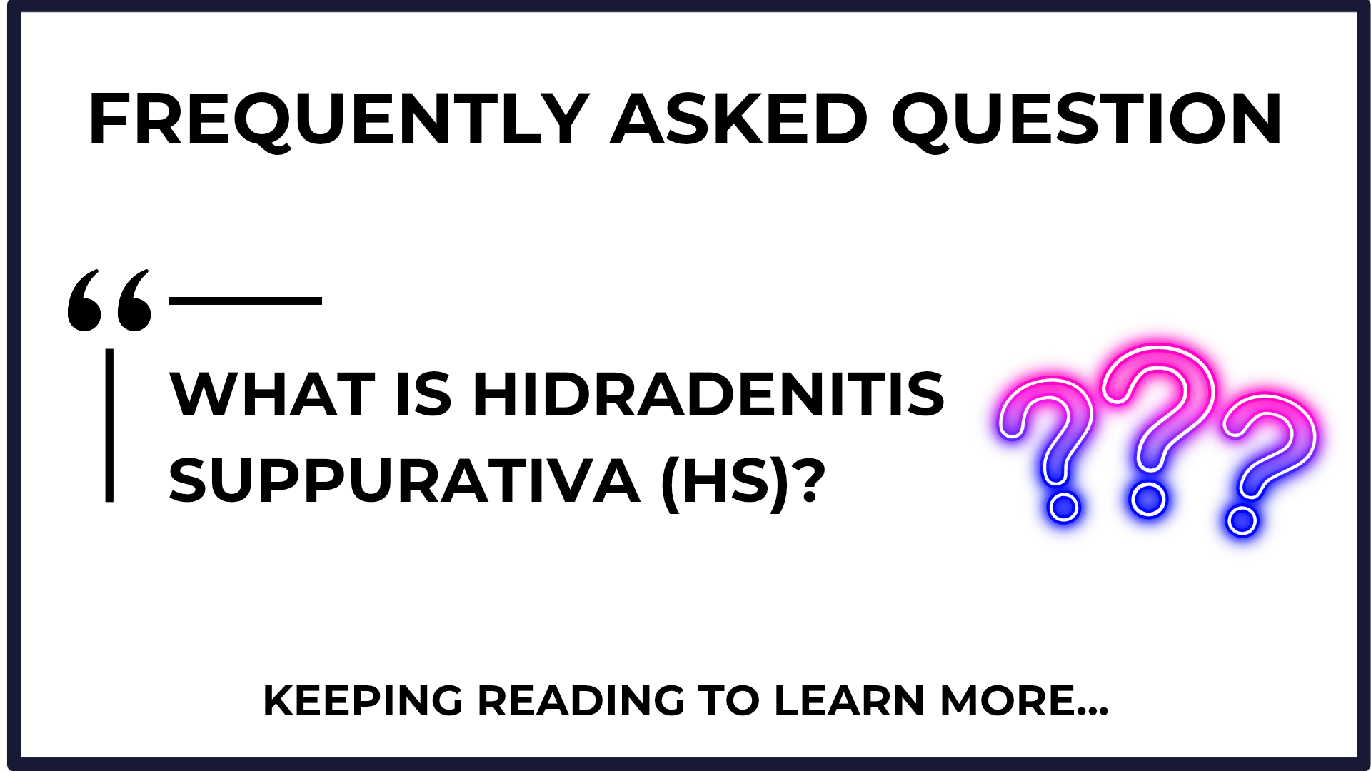 What is Hidradenitis Suppurativa (HS)?