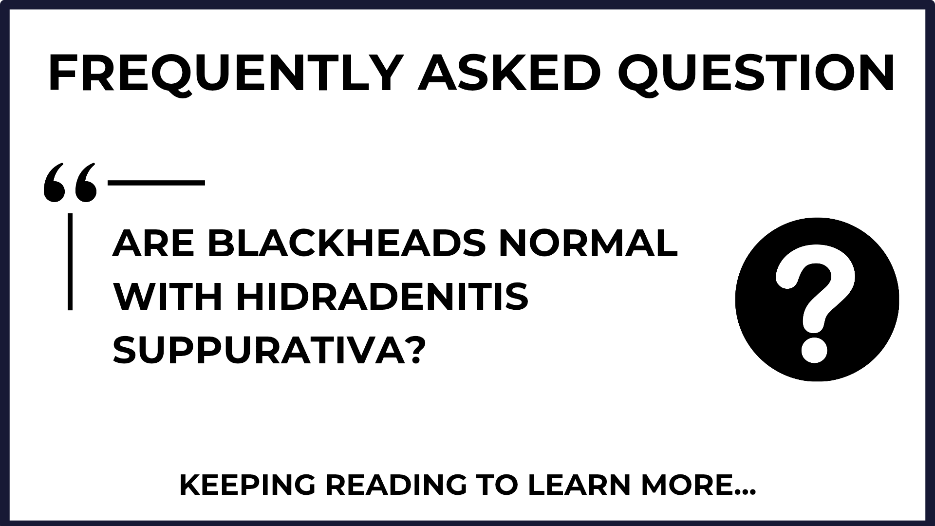 Are blackheads normal with HS?