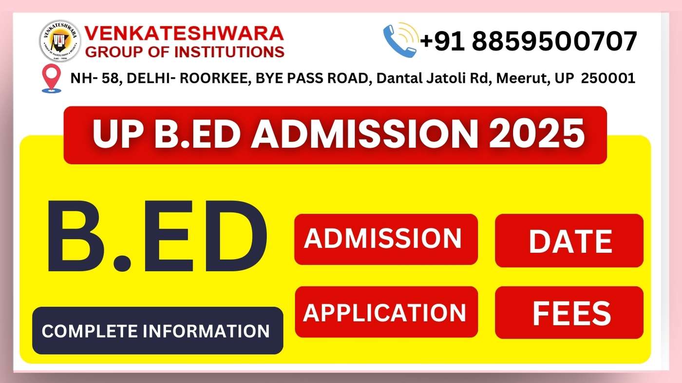 UP B.Ed Admission 2025: Everything You Need to Know