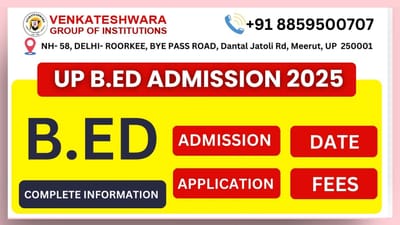 UP B.Ed Admission 2025: Everything You Need to KnoW