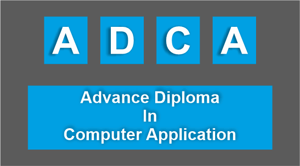 ADCA (Advanced Diploma in Computer Applications) – Join Now!