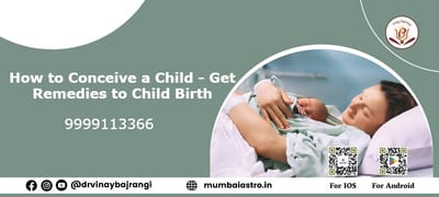 How to Conceive a Child – Get Remedies to Childbirth