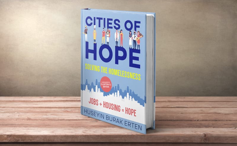 Cities of Hope- Solving Homelessness