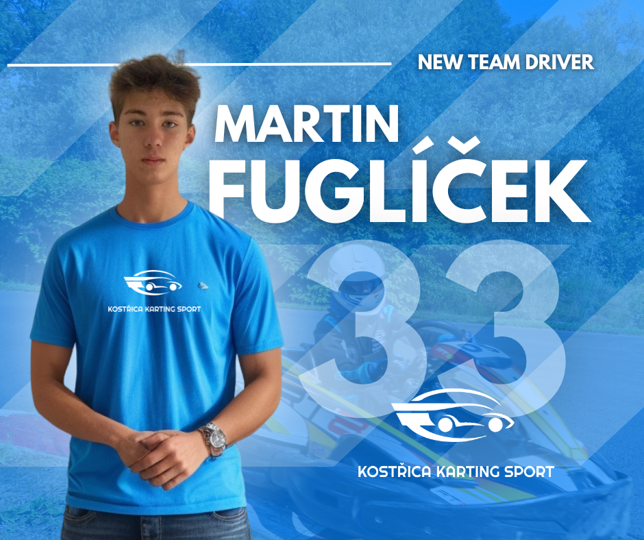 Nový jezdec! Martin Fuglíček vstupuje do týmu Kostřica Karting Sport