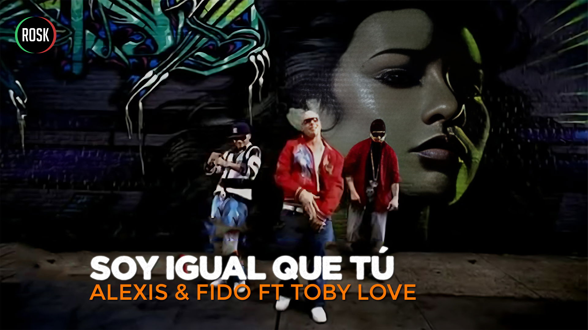 Alexis & Fido, Toby Love - Soy igual que tú