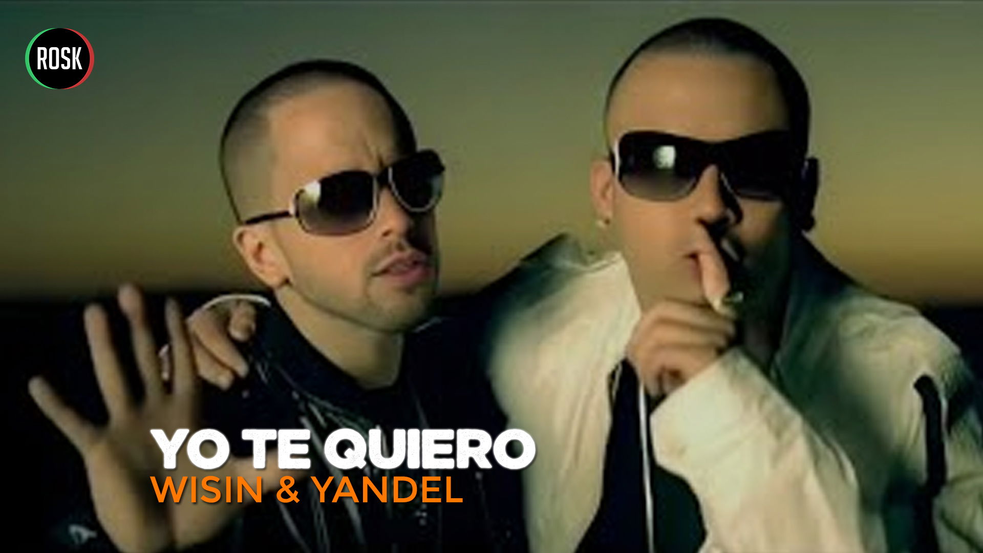 Wisin & Yandel - Yo te quiero