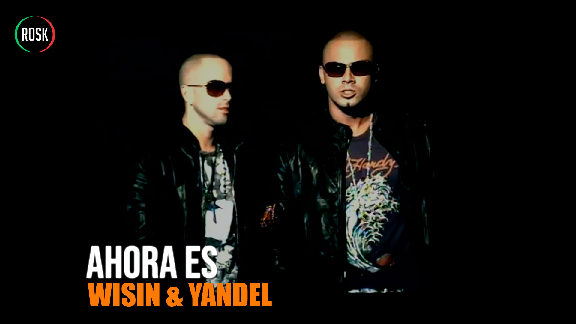 Ahora es - Wisin & Yandel