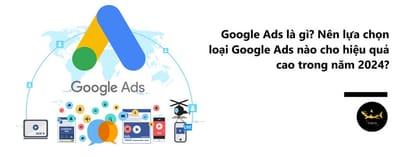 Dinh nghia ve Google Ads - Lieu Google Ads co con dang su dung?