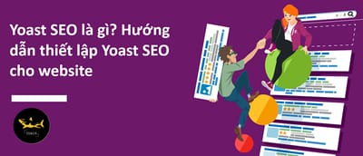 Yoast SEO La Gi? Huong Dan Cai Dat Yoast SEO Cho Website