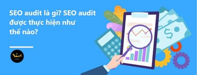 SEO Audit Duoc Thuc Hien Nhu The Nao - SEO Audit Tao Hieu Ung