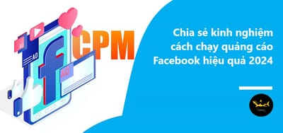 Cac kinh nghiem can co de chay Facebook Ads hieu qua hon