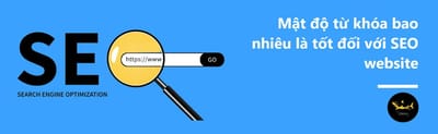 Mat Do Tu Khoa Trong SEO La Gi? Cach Toi Uu Mat Do Tu Khoa Hieu Qua