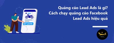 Nhung thong tin moi nhat can biet ve quang cao Lead Ads Facebook
