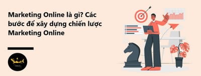 Dinh nghia ve Marketing Online va cach xay dung ke hoach chuan