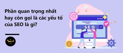 Cac Yeu To Tac Dong Truc Tiep Hieu Qua Khi Lam SEO - Dua SEO Len Top Nhanh