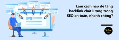 Lam Cach Nao De Tang Backlink Chat Luong Trong SEO?