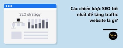 Traffic Website La Gi? Cac Chien Luoc SEO De Tang Traffic