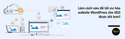Cach De Toi Uu Hoa Website WordPress Cho SEO Tot Hon
