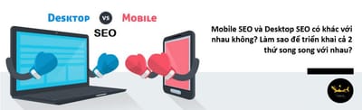 Mobile SEO Va Desktop SEO Co Khac Voi Nhau Khong