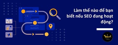 Lam The Nao De Ban Biet Neu SEO Dang Hoat Dong?