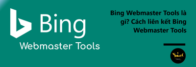 Tai Sao Nen Su Dung Bing Webmaster Tools?