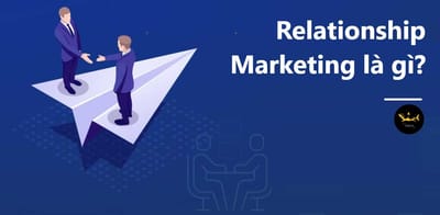 Relationship Marketing - Cach giu va phat trien moi quan he voi khach hang 2024