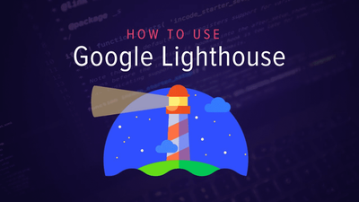 Cai thien website cua ban bang cong cu den tu Google - Google Lighthouse