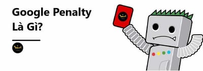 Khi website bi Google Penalty thi phai doi dien voi nhung van de gi?