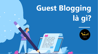 Su dung Guest Blogging thong tin giup tang hang SEO nhanh chong