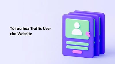 Dinh nghia Traffic User la gi? Cach tang Traffic User tu nhien cho website