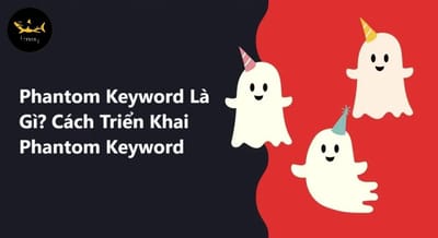 Phantom Keyword - Dieu bi bo quen khi lam SEO trong nam 2024