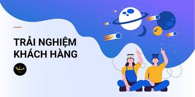 Trai Nghiem Khach Hang La Gi? Tam Quan Trong Cua Trai Nghiem Khach Hang