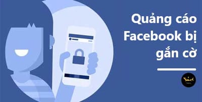 Tai Sao Quang Cao Facebook Bi Gan Co? Cach Khac Phuc Khi Bi Gan Co