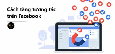 Cach Tang Tuong Tac Facebook Hieu Qua Nhat Hien Nay