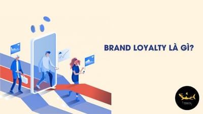 Brand Loyalty - Su trung thanh cua khach hang lam sao de co