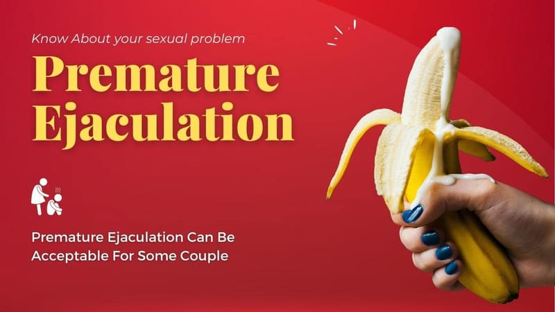 PREMATURE EJACULATION