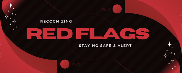 Recognizing Red Flags