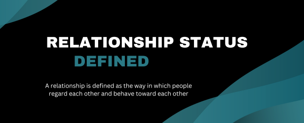 Relationship Status Defined