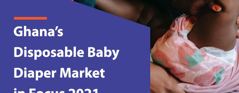 Ghana’s Disposable Baby Diaper Market in Focus 2021