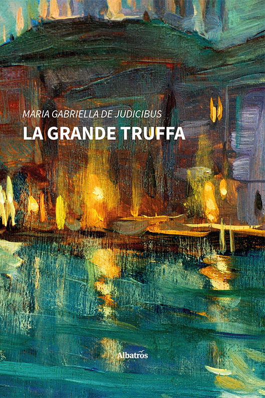 La grande truffa - un romanzo d'a-mare