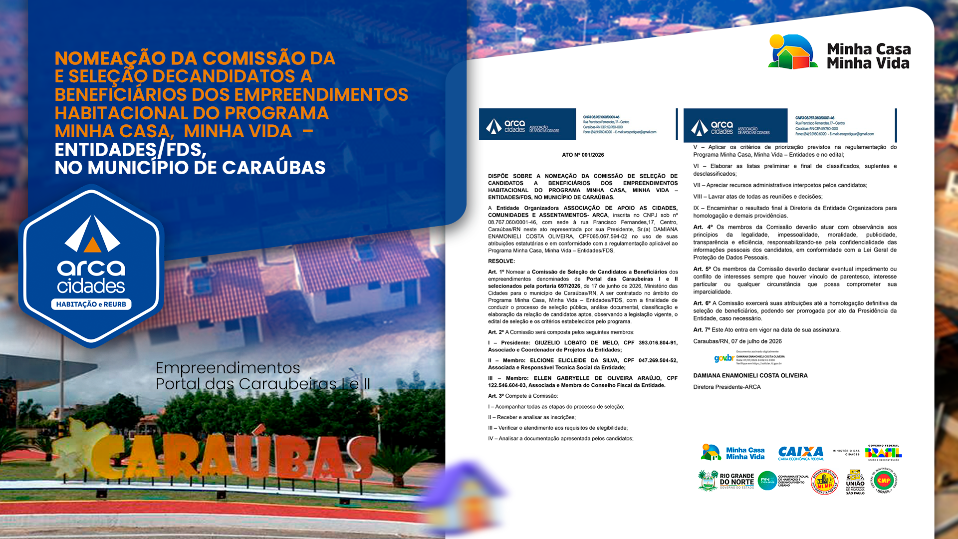 NOMEAÇÃO DA COMISSÃO DE SELEÇÃO DECANDIDATOS A BENEFICIÁRIOS DOS EMPREENDIMENTOSHABITACIONAL DO PROGRAMA MINHA CASA, MINHA VIDA –ENTIDADES/FDS, NO MUNICÍPIO DE CARAÚBAS