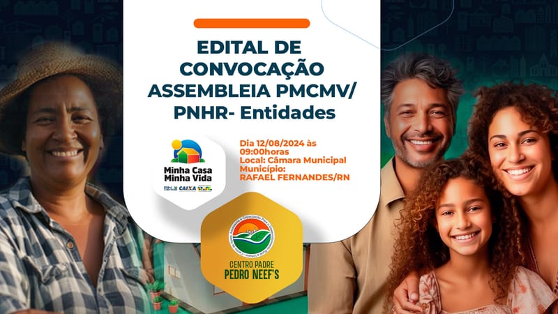 EDITAL DE CONVOCAÇÃO DE ASSEMBLEIA PMCMV/PNHR-Entidades | RAFAEL FERNANDES-RN (Rural) 15.08.2024