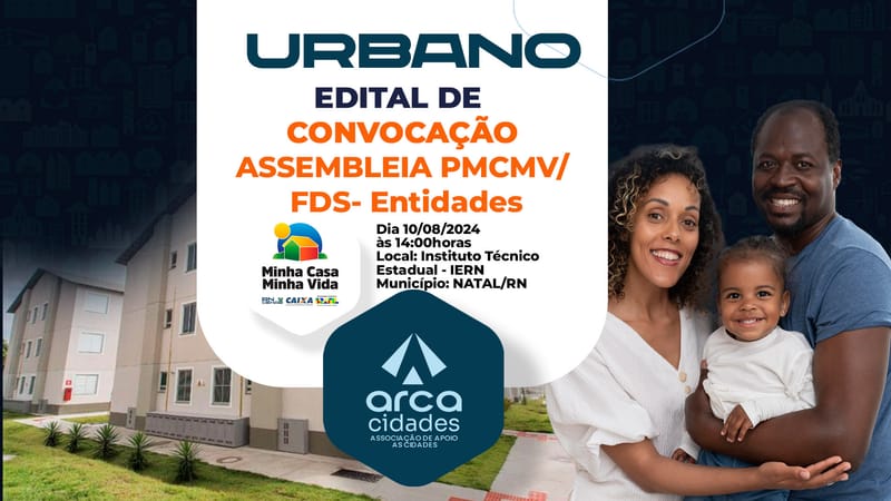 EDITAL DE CONVOCAÇÃO DE ASSEMBLEIA PMCMV/FDS-Entidades (CONJUNTO HABITACIONAL PADRE TIAGO THEISEN I) NATAL/RN  - Urbano