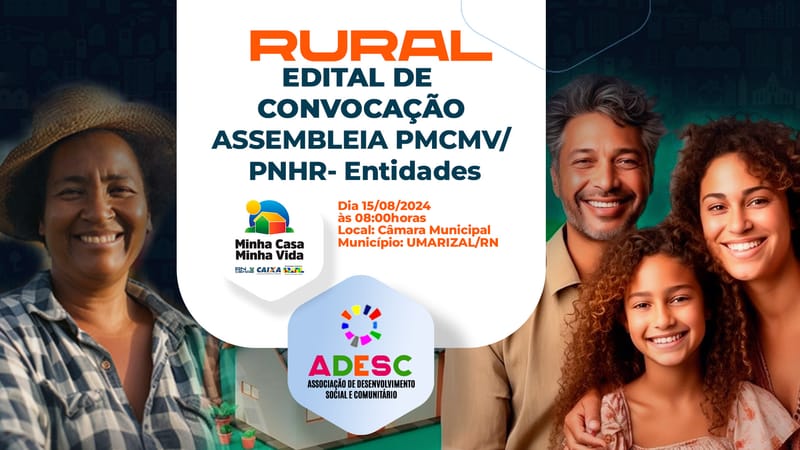 EDITAL DE CONVOCAÇÃO DE ASSEMBLEIA PMCMV/PNHR-Entidades | UMARIZAL-RN (Rural)