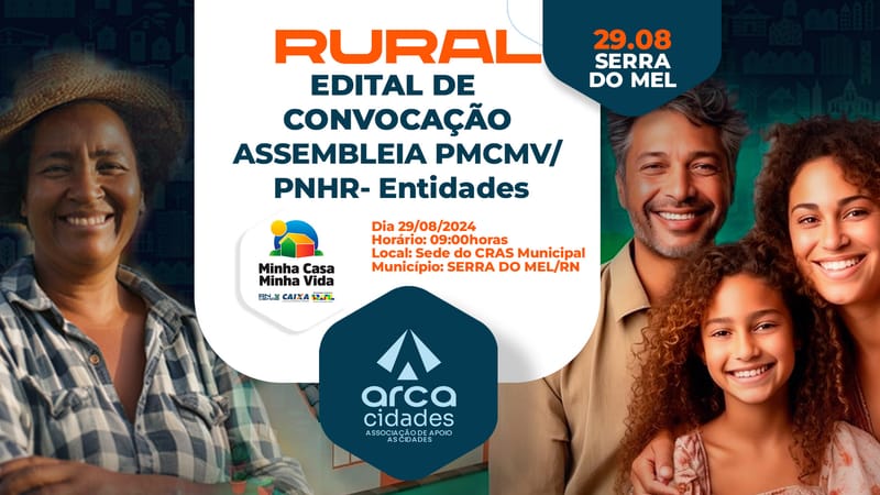 EDITAL DE CONVOCAÇÃO DE ASSEMBLEIA PMCMV/PNHR-Entidades | SERRA DO MEL-RN (Rural) 29.08.2024