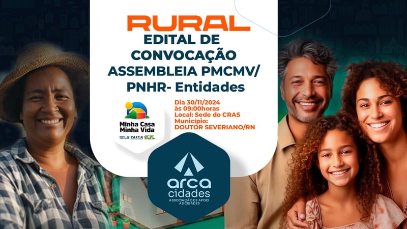 EDITAL DE CONVOCAÇÃO DE ASSEMBLEIA PMCMV/PNHR-Entidades | DOUTOR SEVERIANO (Rural) 30.11.2024