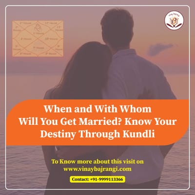 When and With Whom Will You Get Married? Know Your Destiny Through Kundli?